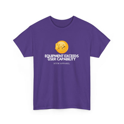 Equipment Exceeds User Capability – Funny Geek Tech Tee, RTFM, Sysadmin Humor 2025