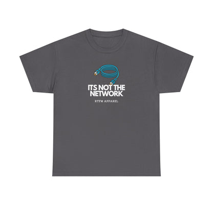 It's Not The Network Cable — Network Engineer Tee