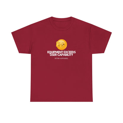 Equipment Exceeds User Capability – Funny Geek Tech Tee, RTFM, Sysadmin Humor 2025