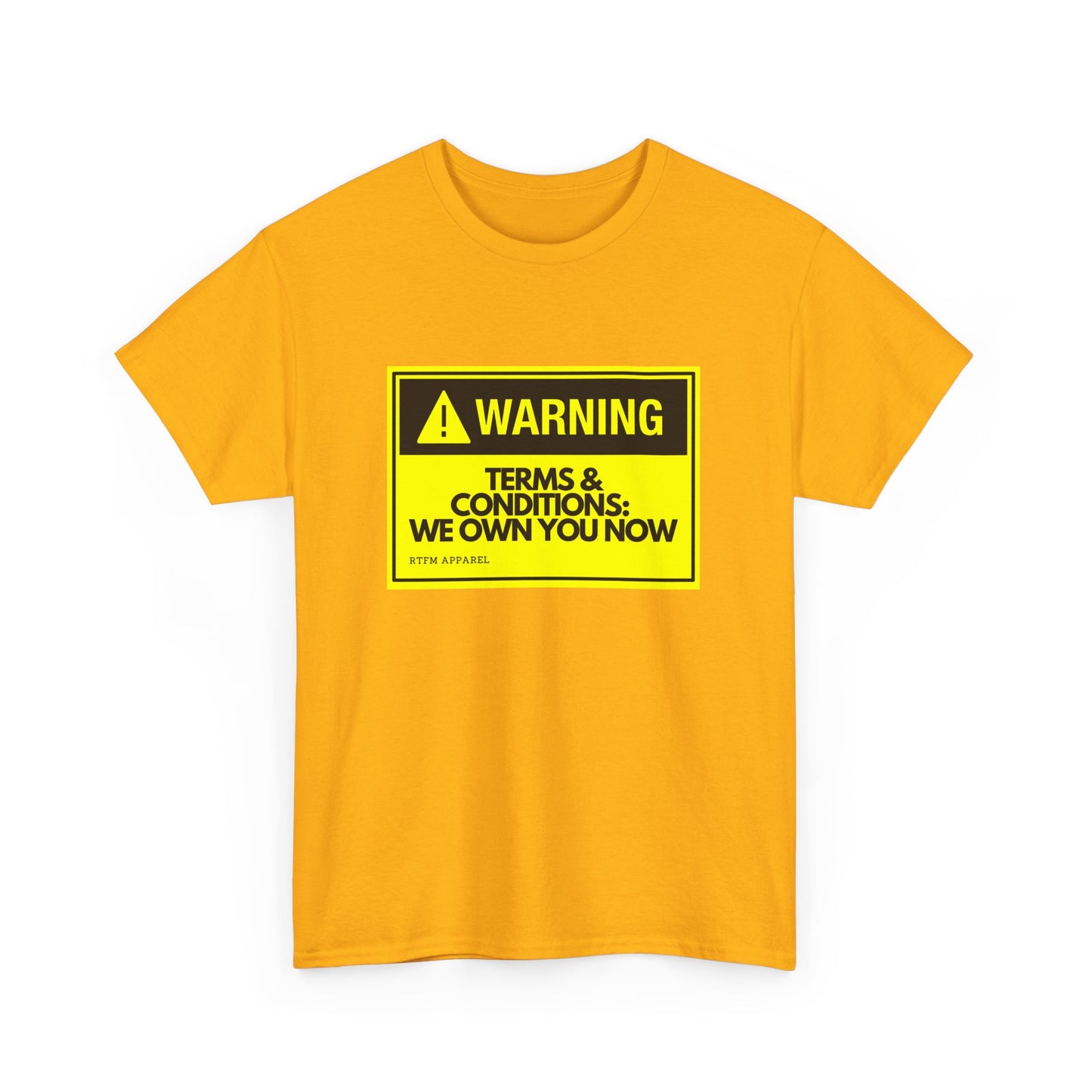 Warning: Terms & Conditions We Own You Now - Tech, Cybersecurity, IT Humor