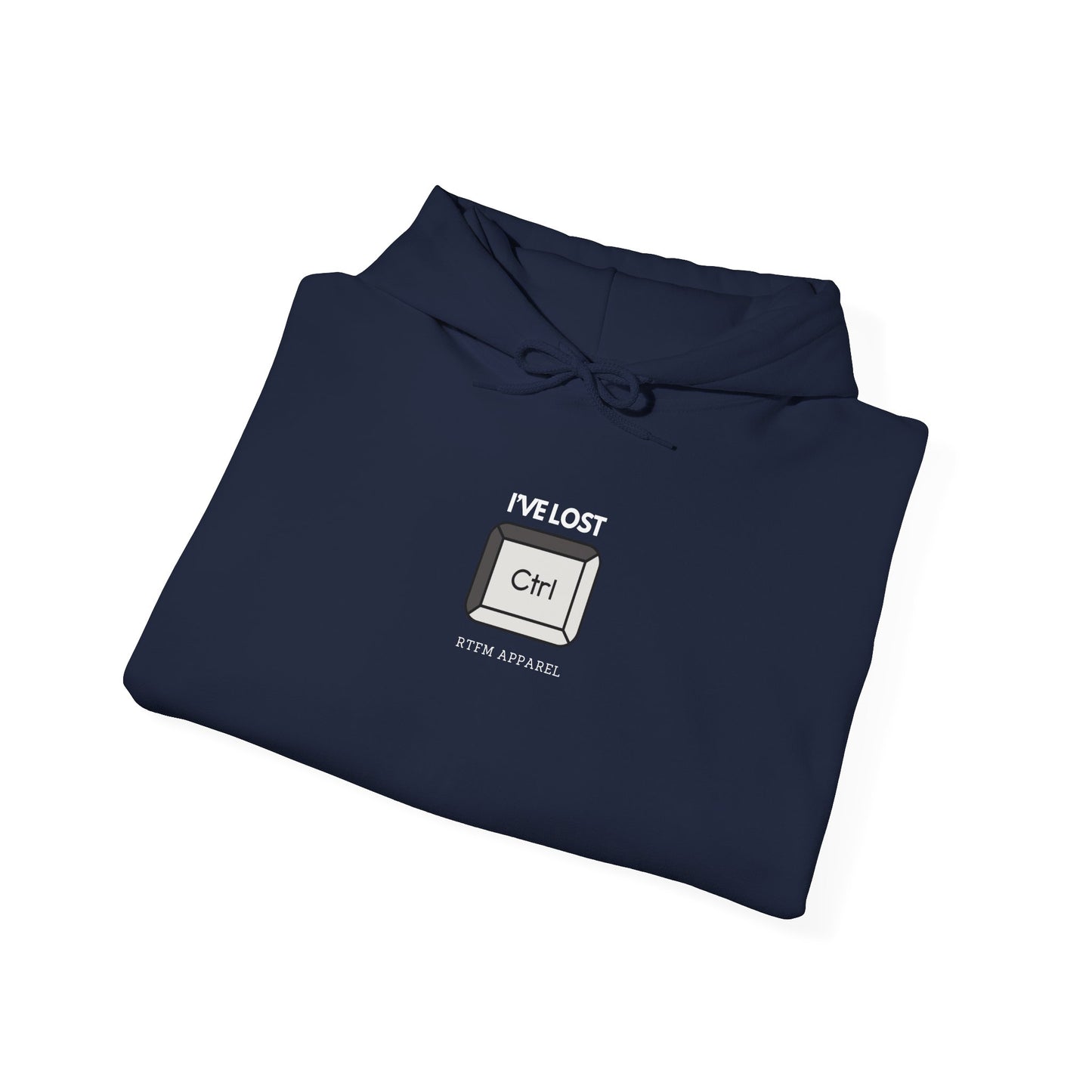 I've Lost Ctrl Hoodie - Tech, IT, Cybersecurity, Geek Humor 2025