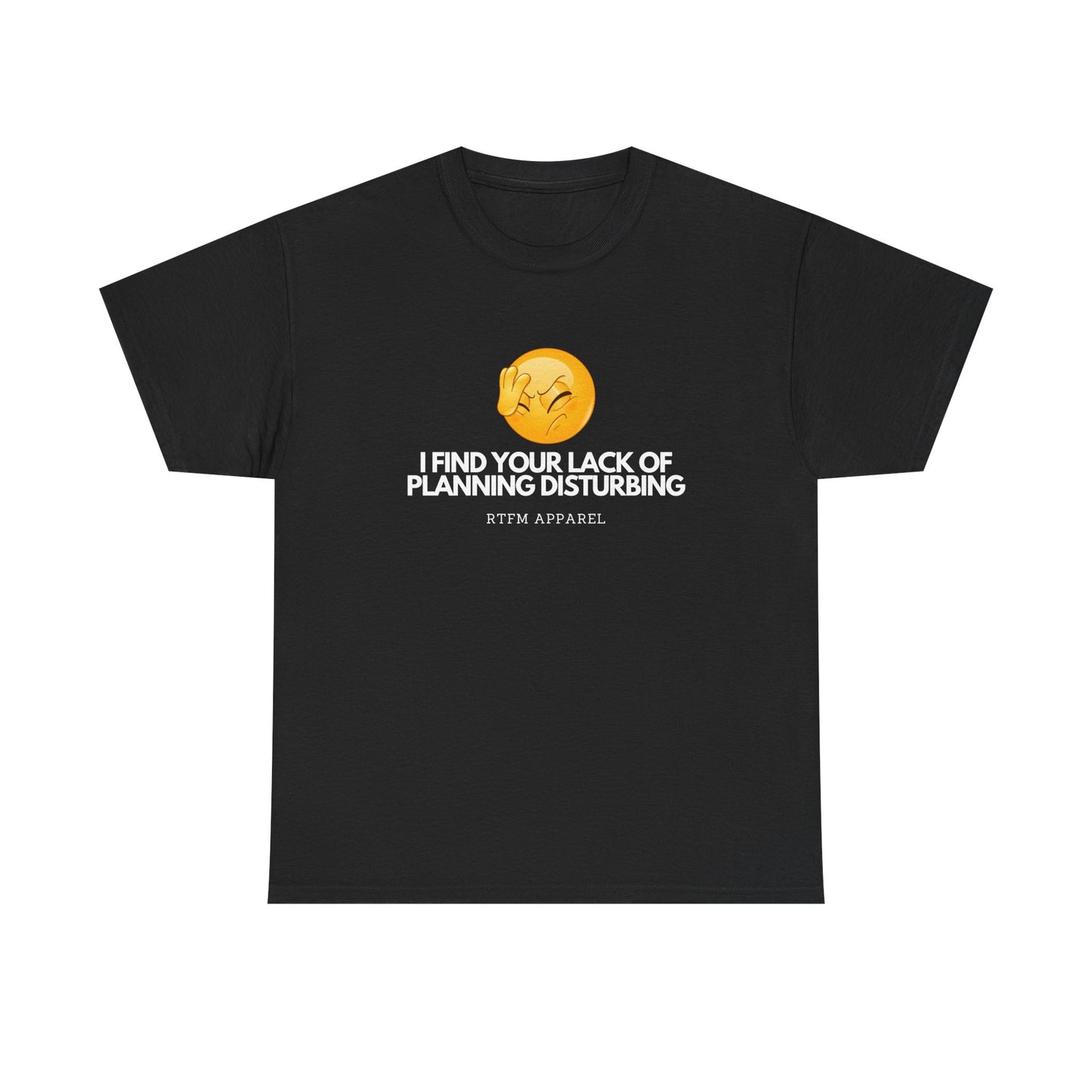 I Find Your Lack of Planning Disturbing - Tech Humor, Funny Sysadmin, IT, Cybersecurity, Network Engineer