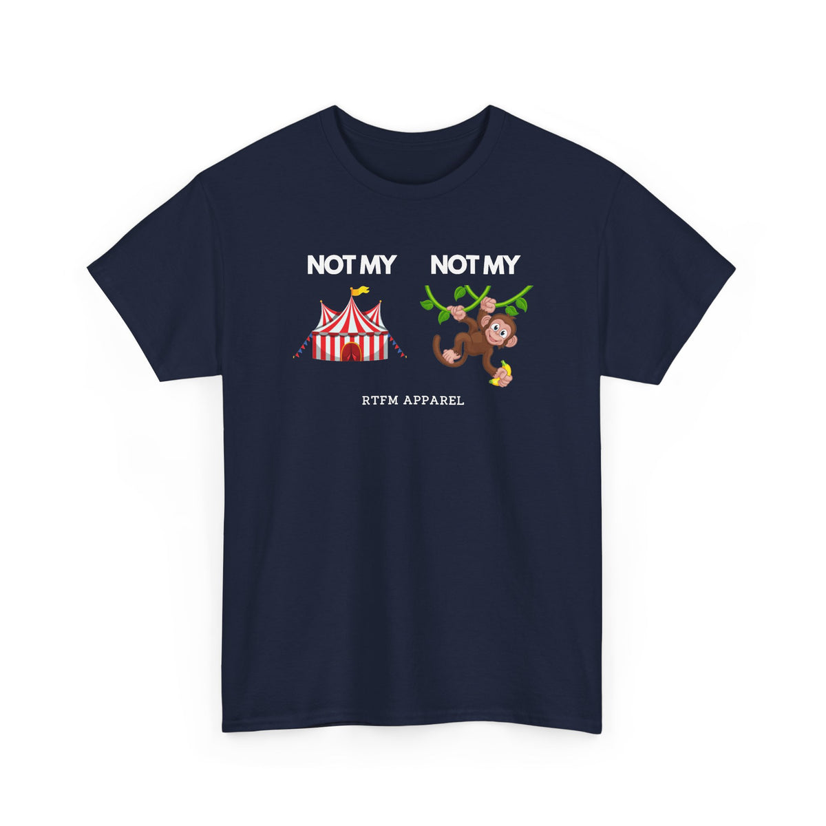 Not My Circus Not My Monkey Funny IT Tech Humor — Tee