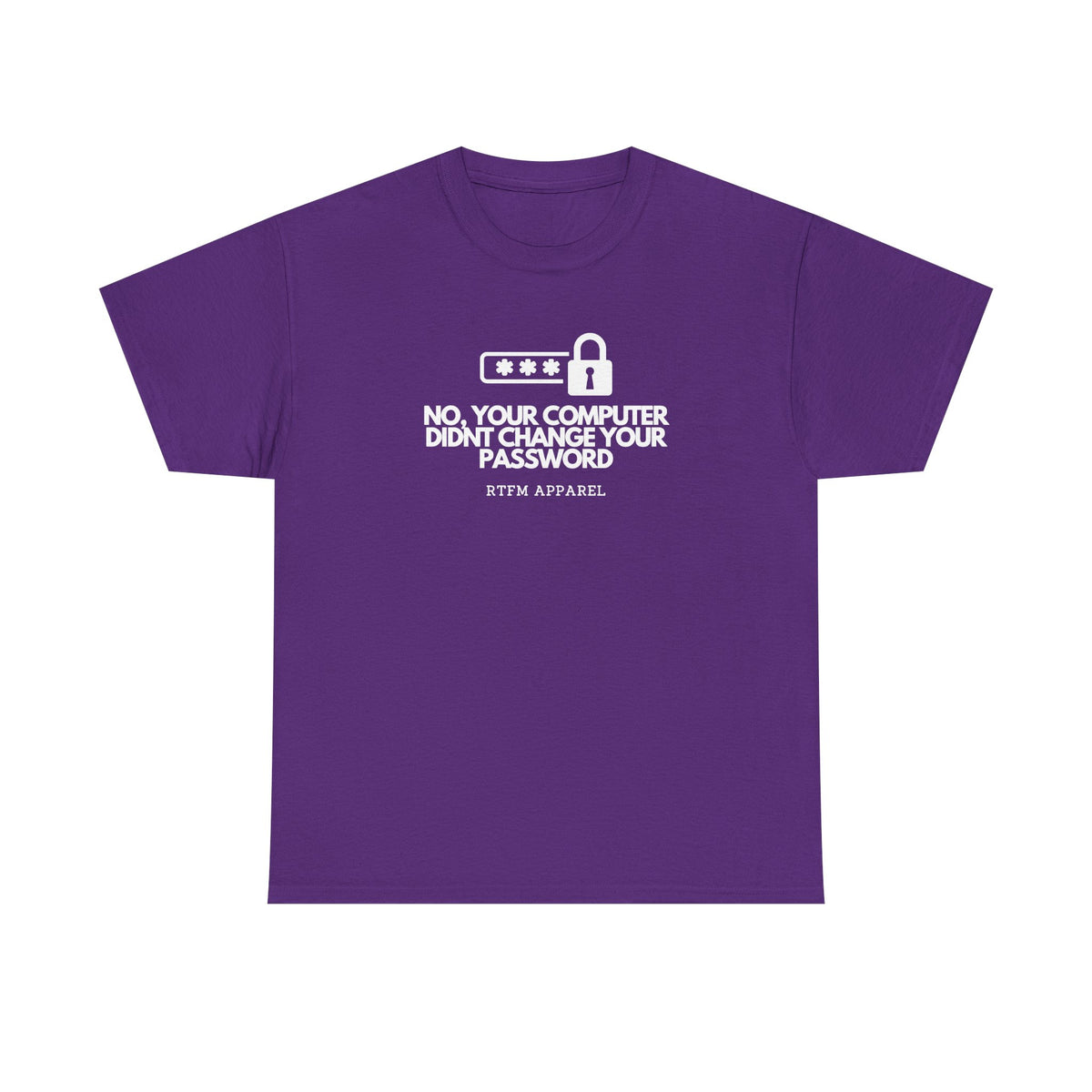 No, Your Computer Didn't Change Your Password — Cybersecurity Tee