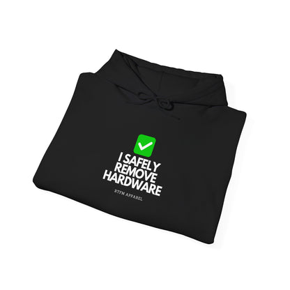 I Safely Remove Hardware Hoodie - Geeky IT Humor RTFM Apparel