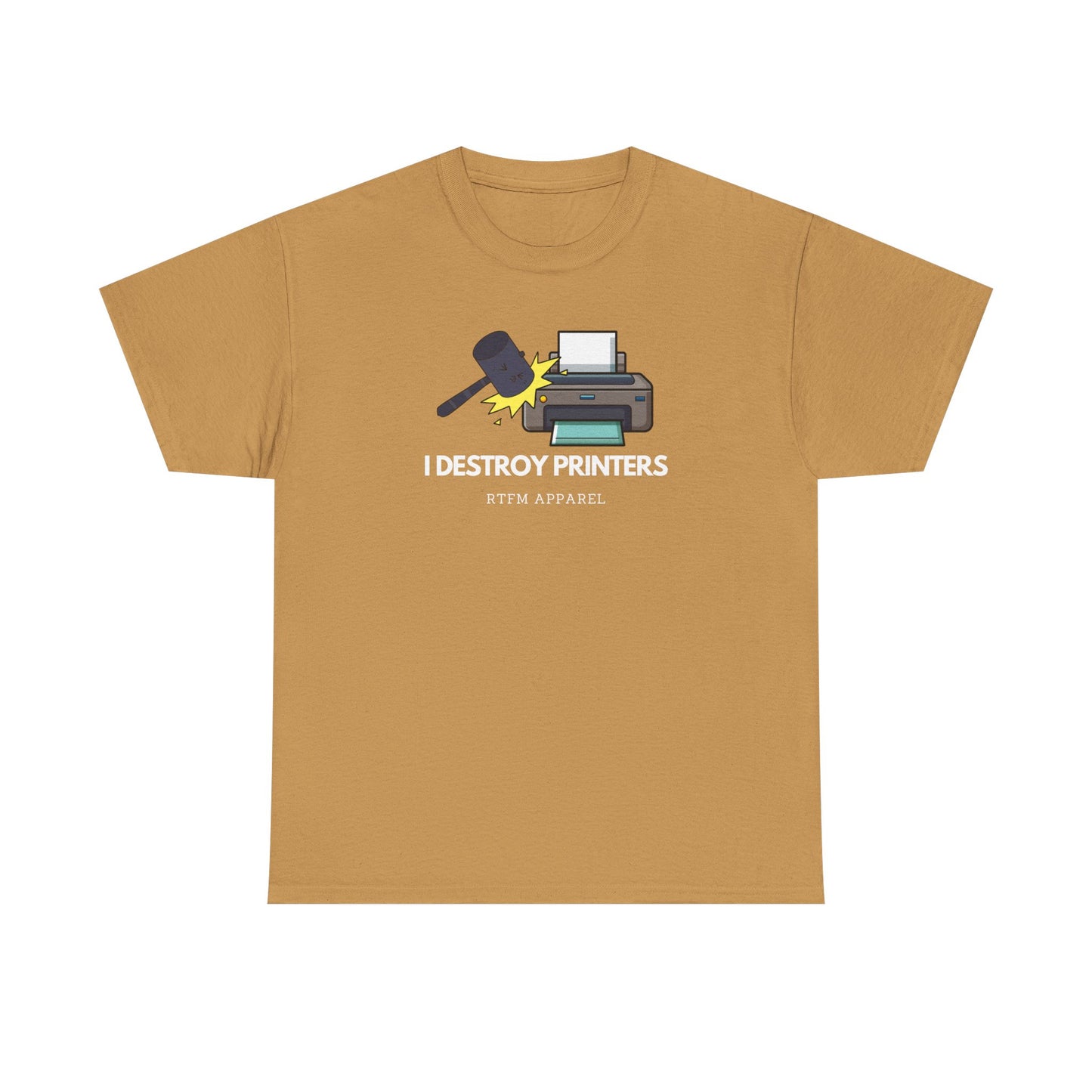 I Destroy Printers Funny Tech Humor Shirt - Sysadmin, IT Professional, Cybersecurity 2025