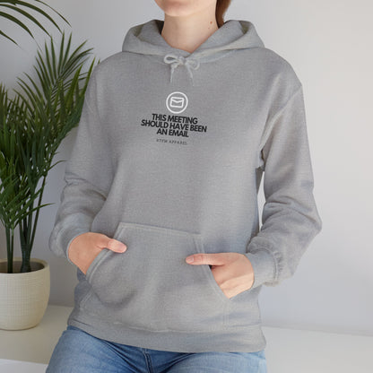 This Meeting Should Have Been An Email — Hoodie