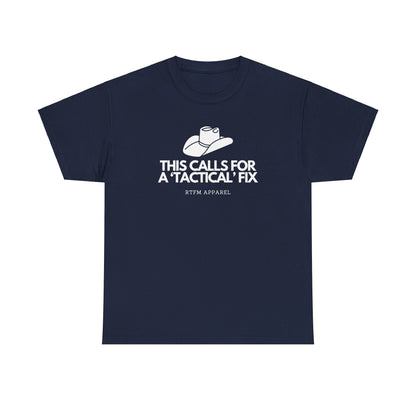 This Calls For A 'Tactical' Fix - RTFM Apparel Funny Tech Humor