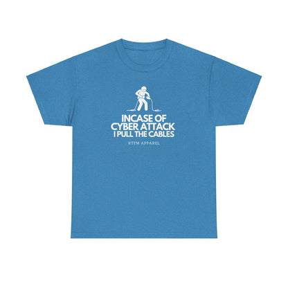 Incase Of Cyber Attack I Pull The Cables - RTFM Apparel, Tech, IT, Cybersecurity Humor Tee