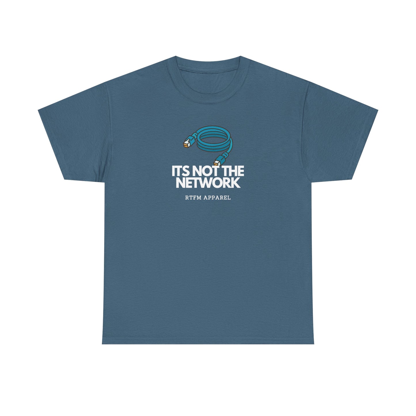 It's Not The Network Cable — Network Engineer Tee