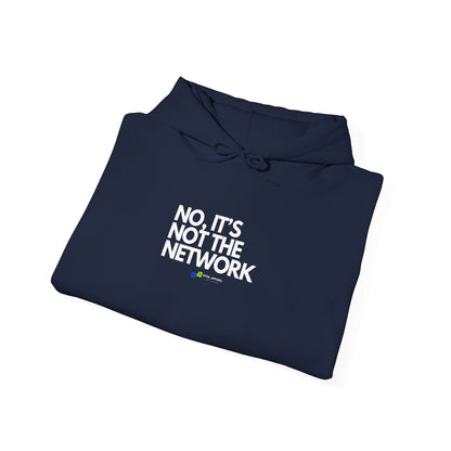No It's Not The Network Hoodie - Tech, Network Admin, IT Humor, Sysadmin Apparel, Geek Lifestyle