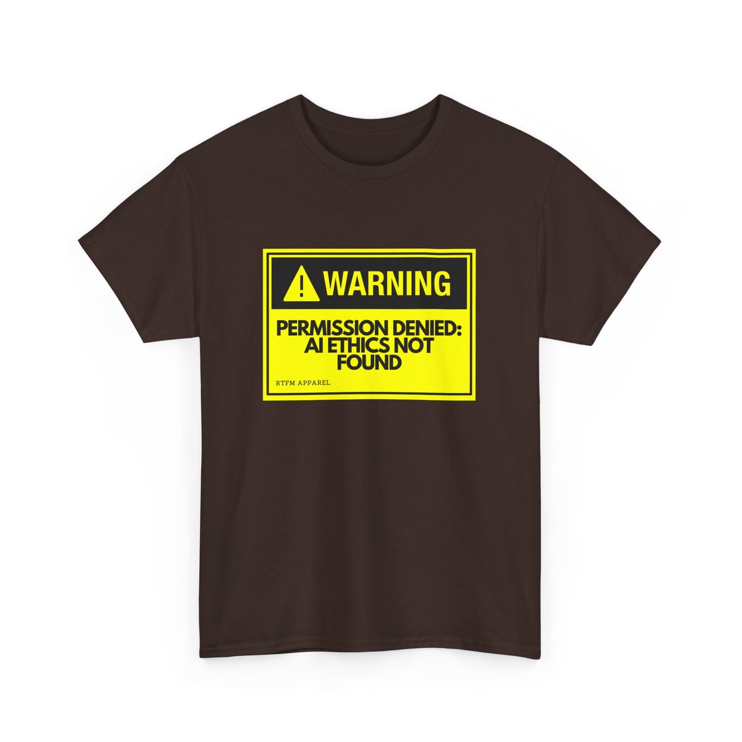 Warning - Permission Denied: AI Ethics Not Found - Tech Humor T-Shirt
