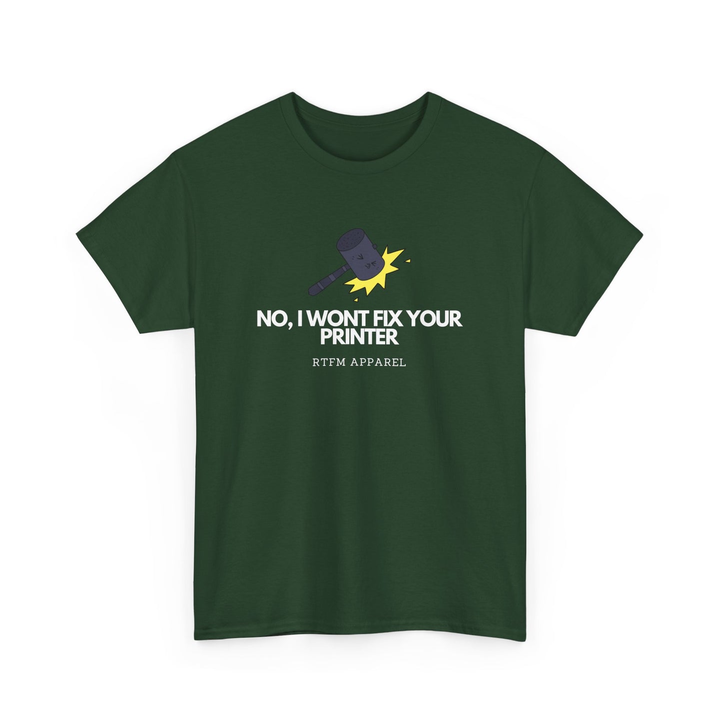 No, I Won't Fix Your Printer - Funny IT, Sysadmin, Tech Support, Geek, Nerd, Humor, RTFM, Computer, Programmer