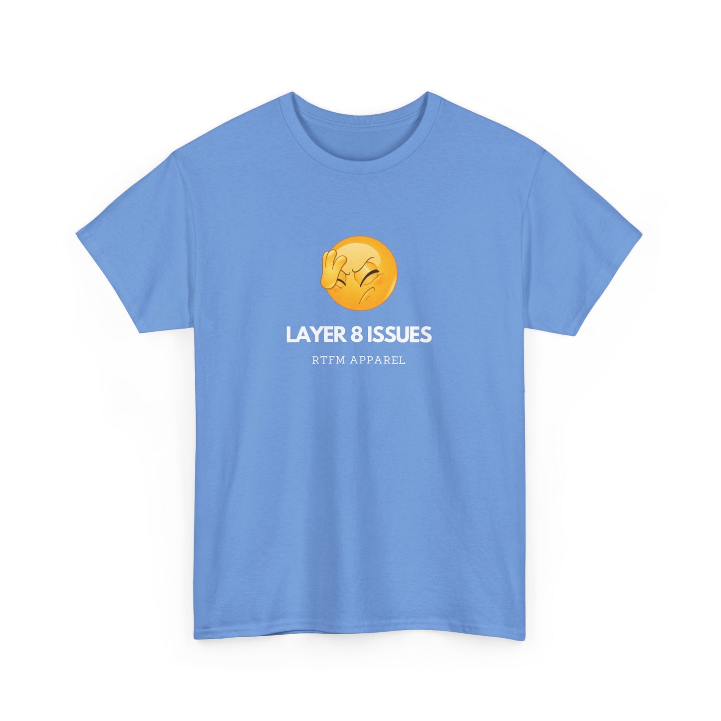 Layer 8 Issues T-Shirt - RTFM Apparel, Geek Humor, Tech, IT, Network, Cybersecurity