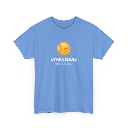 Layer 8 Issues T-Shirt - RTFM Apparel, Geek Humor, Tech, IT, Network, Cybersecurity