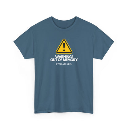 Warning! Out Of Memory — Tech Tee