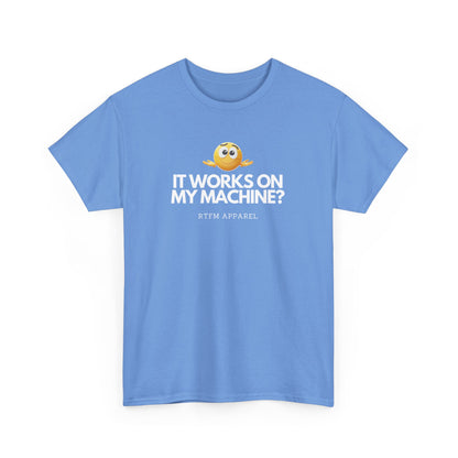 It Works On My Machine? Sysadmin, DevOps, Programmer, Developer, Funny IT Tee