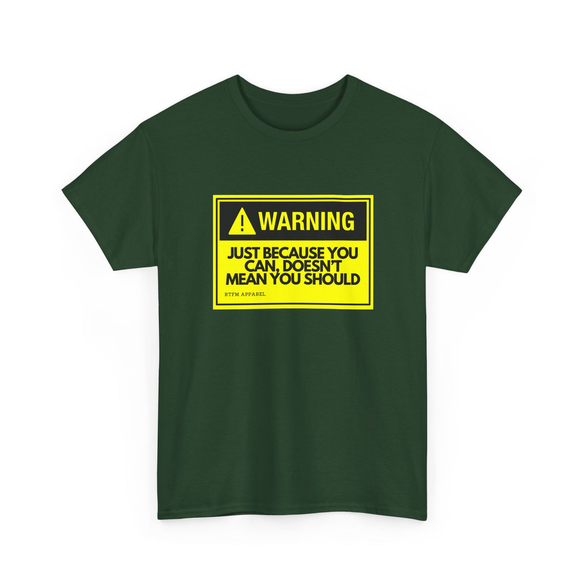 Warning: Just Because You Can Doesn't Mean You Should — Tee