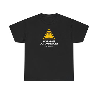 Warning! Out Of Memory - Funny Geek Tshirt For Developers, Programmers, Sysadmins, IT Professionals