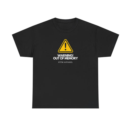 Warning! Out Of Memory - Funny Geek Tshirt For Developers, Programmers, Sysadmins, IT Professionals