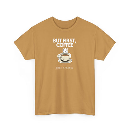 But First, Coffee - RTFM Apparel Tech Geek Humor, IT Professional Gift, Developer Coder