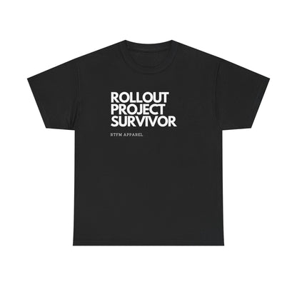 Rollout Project Survivor - RTFM Apparel Tech Humor T-Shirt