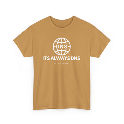 It's Always DNS - RTFM Apparel Sysadmin Network Humor T-Shirt