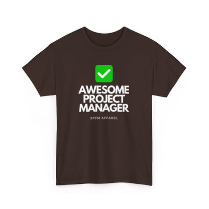 Awesome Project Manager Checkmark Tee - RTFM Apparel, Tech, IT, Geek, Engineering, Humor 2025