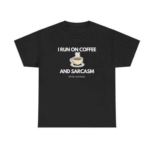 I Run On Coffee And Sarcasm - Funny Tech Humor Geek T-Shirt