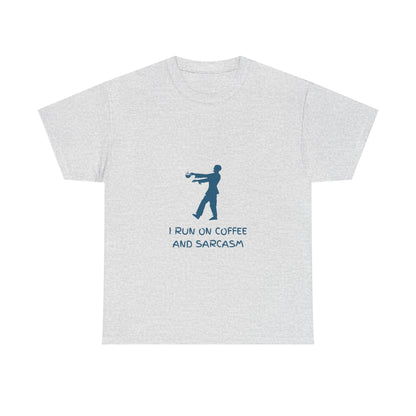 I Run On Coffee And Sarcasm — Tech Tee