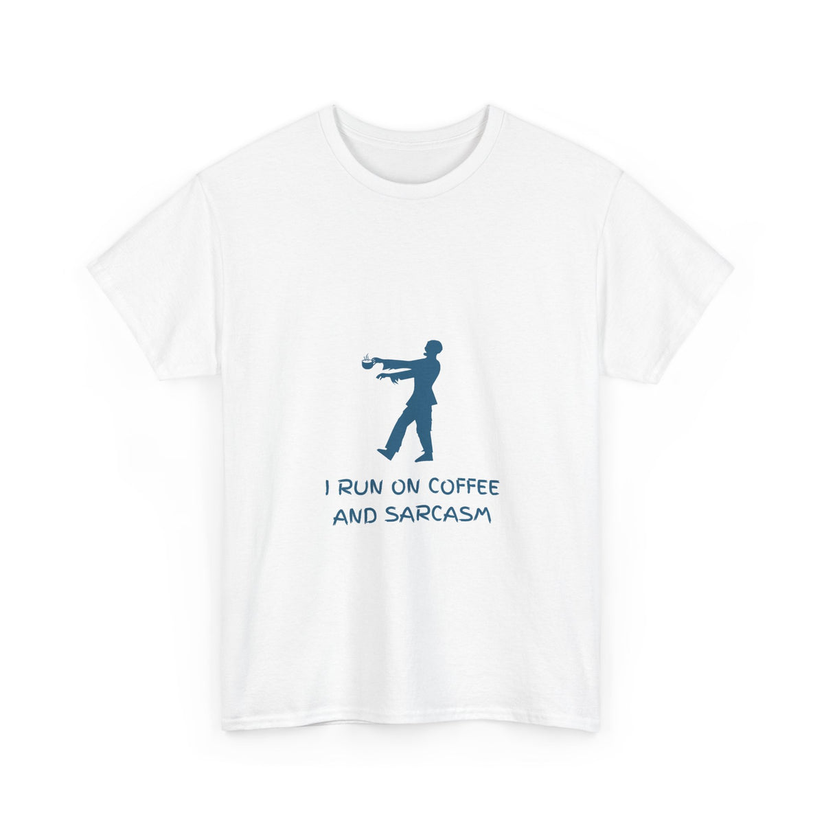 I Run On Coffee And Sarcasm — Tech Tee