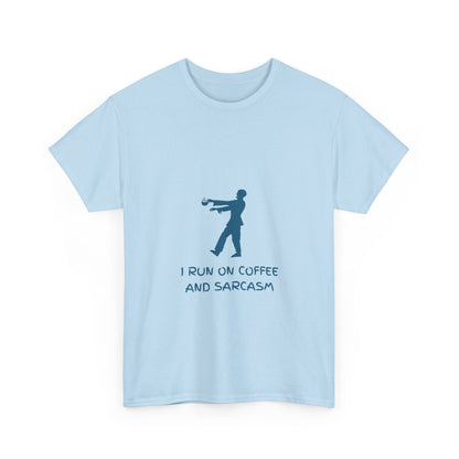 I Run On Coffee And Sarcasm — Tech Tee