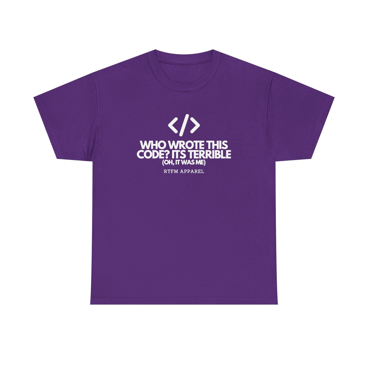 Who Wrote This Code? It's Terrible — Programmer Tee