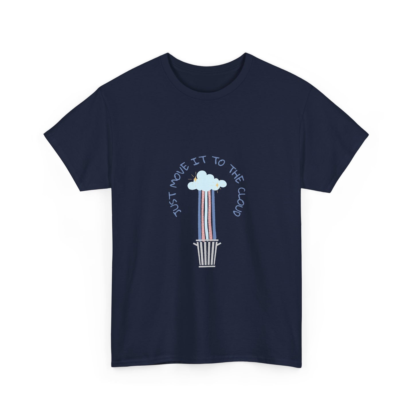 Just Move It To The Cloud — Tee