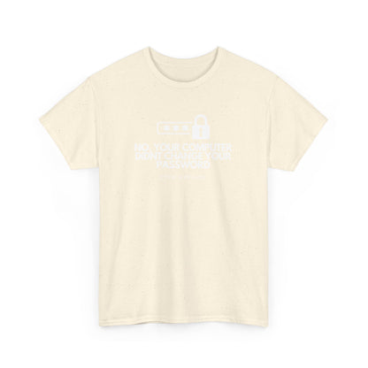 No Your Computer Didn’t Change Your Password - RTFM Apparel, Tech Humor, IT, Sysadmin, Cybersecurity