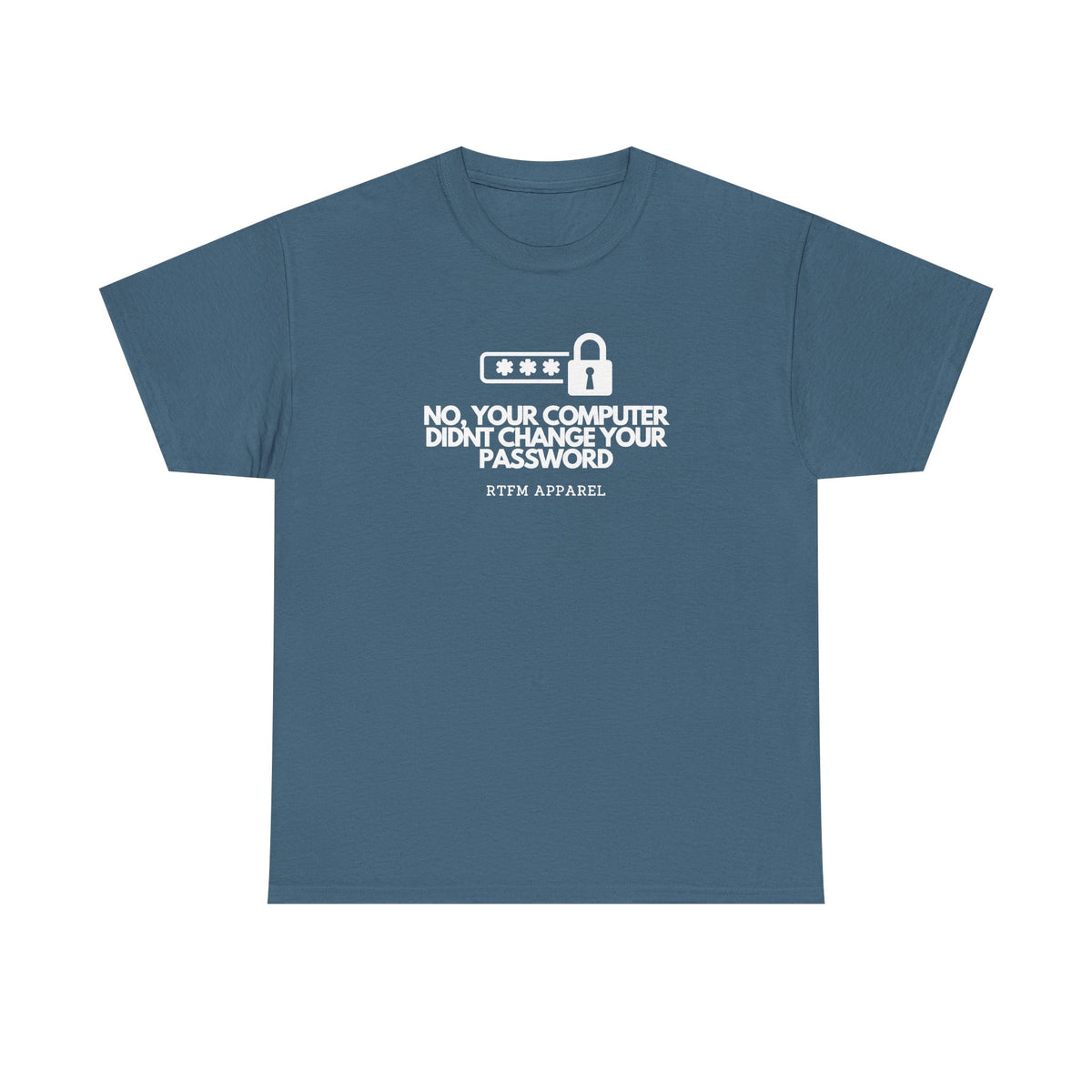 No, Your Computer Didn't Change Your Password — Cybersecurity Tee