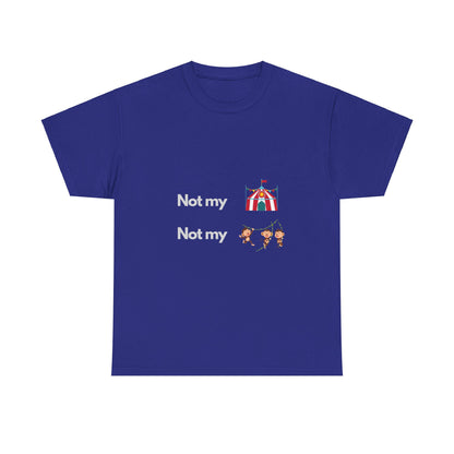 Not My Circus Not My Monkeys - Tech Humor