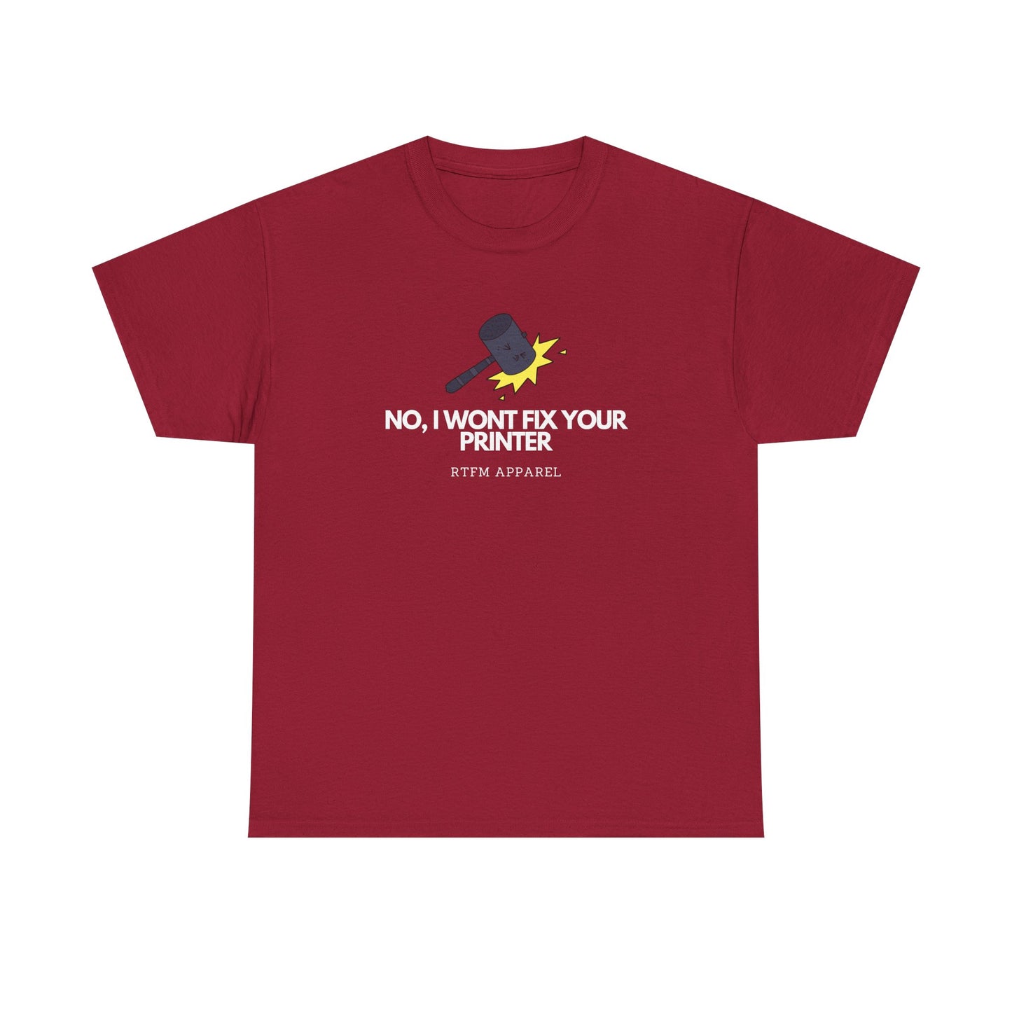 No, I Won't Fix Your Printer - Funny IT, Sysadmin, Tech Support, Geek, Nerd, Humor, RTFM, Computer, Programmer