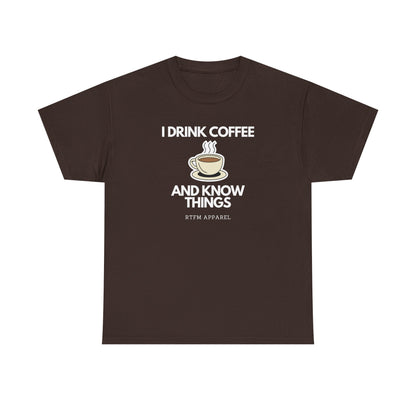 I Drink Coffee And Know Things RTFM Apparel - Tech Geek Humor Tee