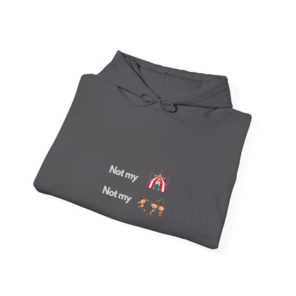 Not My Circus, Not My Monkeys - Comfy Tech Humor Hoodie