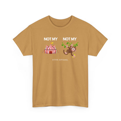 Not My Circus Not My Monkey Funny IT Tech Humor RTFM Apparel