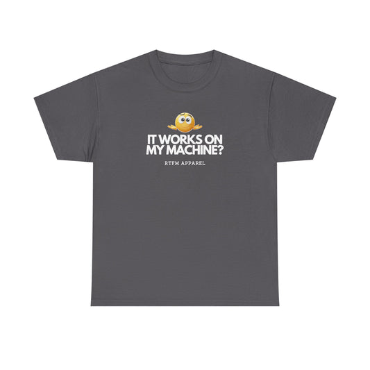 It Works On My Machine? Sysadmin — Developer Tee