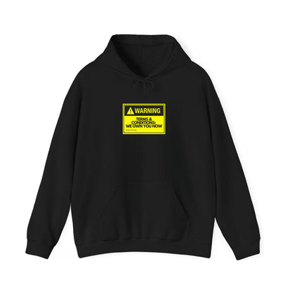 Warning: Terms & Conditions We Own You Now — Tech Hoodie