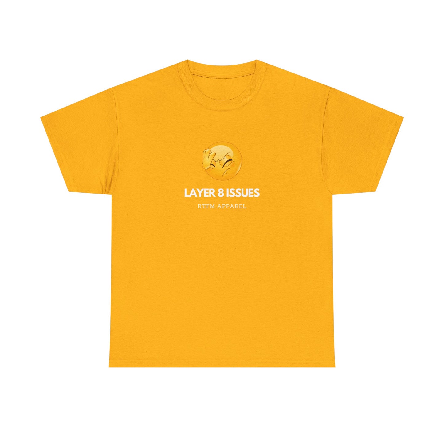 Layer 8 Issues T-Shirt - RTFM Apparel, Geek Humor, Tech, IT, Network, Cybersecurity