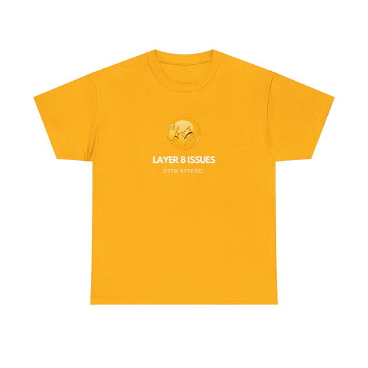 Layer 8 Issues T-Shirt - RTFM Apparel, Geek Humor, Tech, IT, Network, Cybersecurity