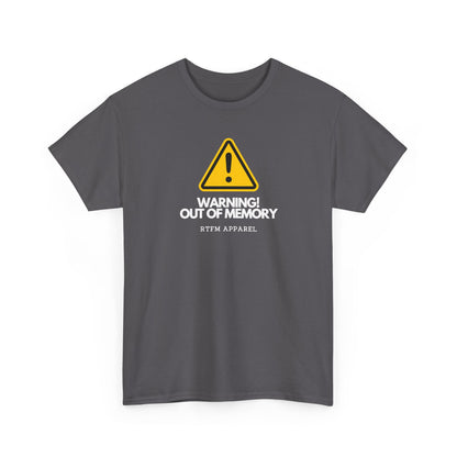 Warning! Out Of Memory — Tech Tee