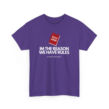 Im The Reason We Have Rules - Rule Book Geek Humor Tee - Tech, IT, Software Developer, Programmer, Cybersecurity