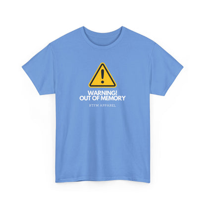 Warning! Out Of Memory - Funny Geek Tshirt For Developers, Programmers, Sysadmins, IT Professionals
