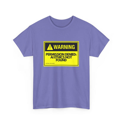 Warning: Permission Denied - AI Ethics Not Found Funny Tech T-Shirt