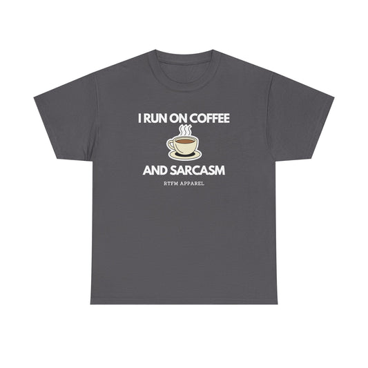 I Run On Coffee And Sarcasm — Developer Tee